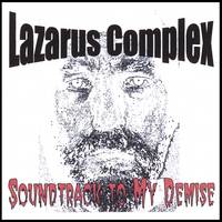 Lazarus Complex : Soundtrack to My Demise
